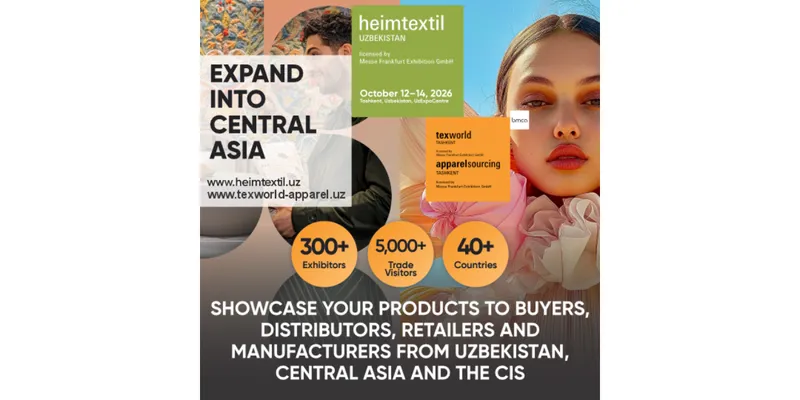 Heimtextil Uzbekistan, Texworld Tashkent and Apparel Sourcing Tashkent Set for October 2026